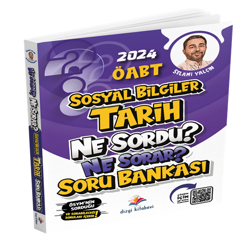 SOSYAL BİLGİLER ÖABT TARİH SORU BANKASI 2024 SOSYAL BİLGİLER ÖABT TARİH SORU BANKASI 2024